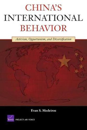 Cover image for China's International Behavior: Activism, Opportunism, and Diversification