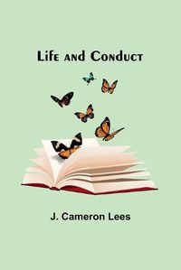 Cover image for Life and Conduct