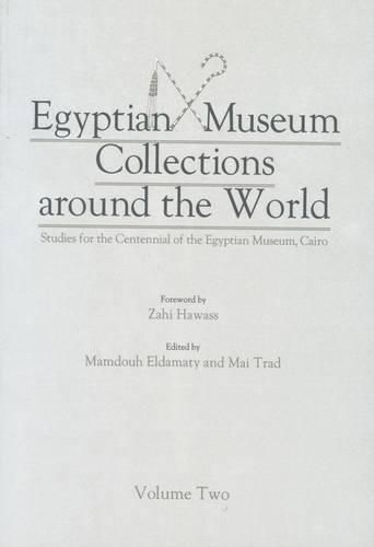 Cover image for Egyptian Museum Collections Around the World: Studies for the Centennial of the Egyptian Museum, Cairo