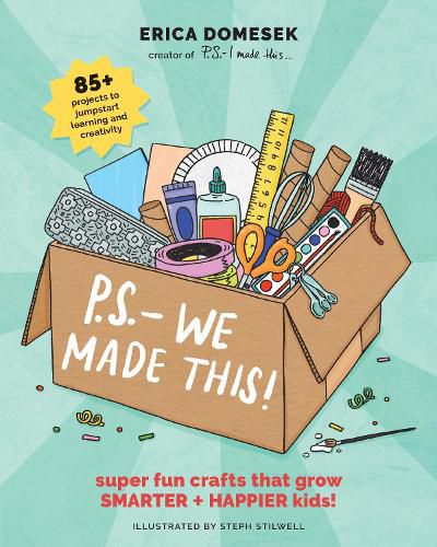 Cover image for P.S. - We Made This: A modern craft book for kids + parents!