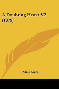 Cover image for A Doubting Heart V2 (1879)