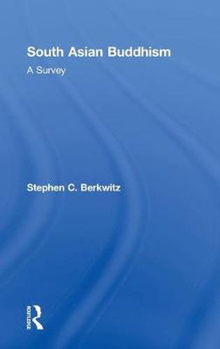 Cover image for South Asian Buddhism: A Survey