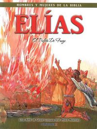 Cover image for Elias - Hombres y Mujeres de la Biblia