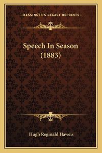 Cover image for Speech in Season (1883)