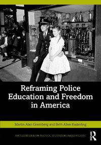Cover image for Reframing Police Education and Freedom in America