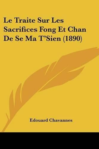 Le Traite Sur Les Sacrifices Fong Et Chan de Se Ma T'Sien (1890)