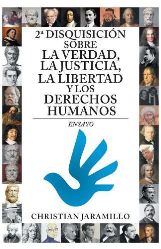 Cover image for 2a Disquisici n Sobre La Verdad, La Justicia, La Libertad y Los Derechos Humanos: Ensayo