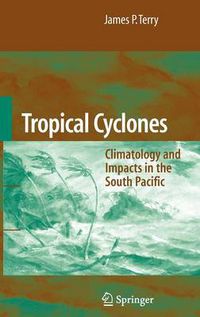 Cover image for Tropical Cyclones: Climatology and Impacts in the South Pacific