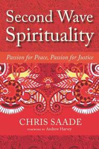 Cover image for Second Wave Spirituality: Passion for Peace, Passion for Justice