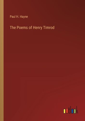 The Poems of Henry Timrod