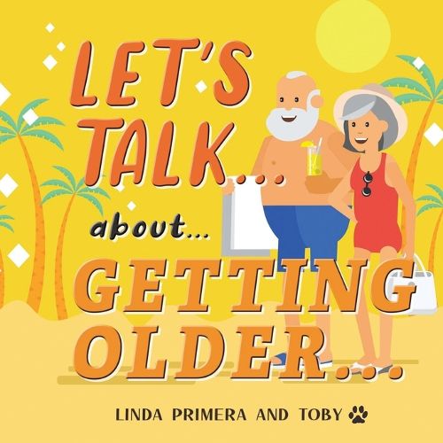 Cover image for LET'S TALK... about... GETTING OLDER...