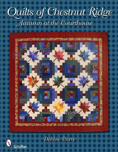 Cover image for Quilts of Chestnut Ridge: Autumn at the Courthouse