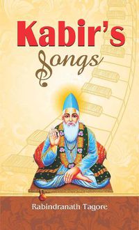 Cover image for Kabirs Songs