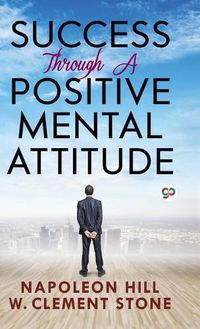 Cover image for Success Through a Positive Mental Attitude