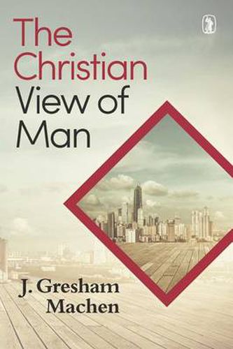 The Christian View of Man