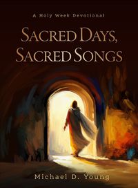 Cover image for Sacred Days, Sacred Songs