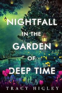 Cover image for Nightfall in the Garden of Deep Time