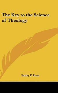 Cover image for The Key to the Science of Theology