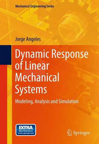 Cover image for Dynamic Response of Linear Mechanical Systems: Modeling, Analysis and Simulation