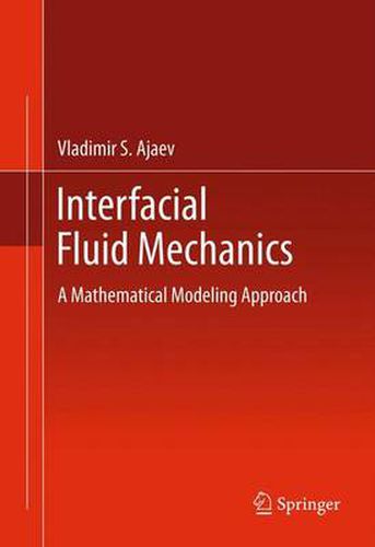 Cover image for Interfacial Fluid Mechanics: A Mathematical Modeling Approach