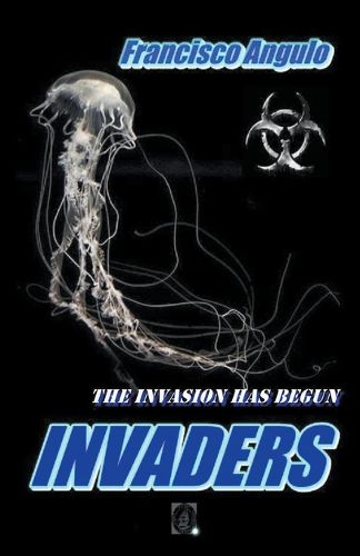 Cover image for Invaders the Invasion Has Begun