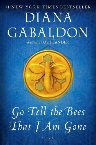 Cover image for Go Tell the Bees That I Am Gone: A Novel