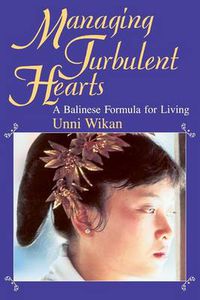 Cover image for Managing Turbulent Hearts: Balinese Formula for Living