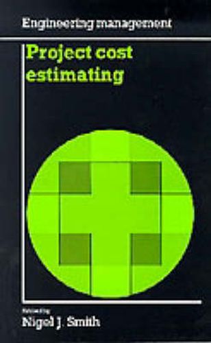 Project Cost Estimating (Engineering Management series)