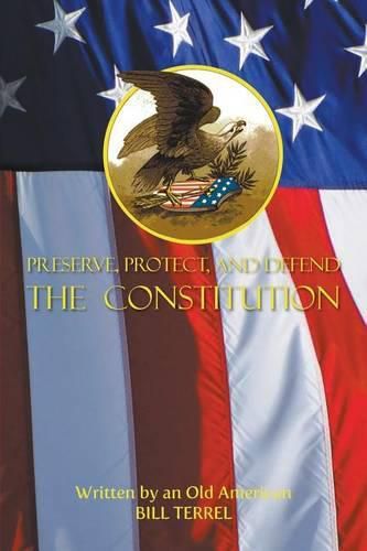 Cover image for Preserve, Protect, and Defend the Constitution