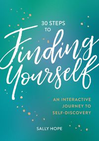 Cover image for 30 Steps to Finding Yourself
