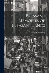 Cover image for Pleasant Memories of Pleasant Lands