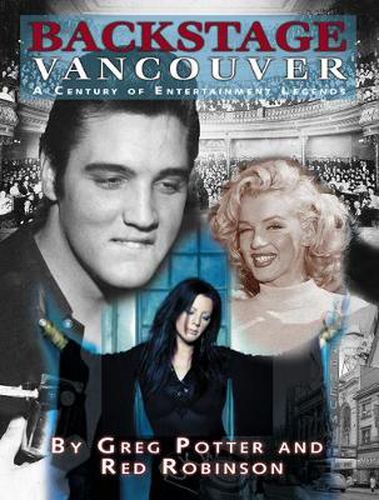 Cover image for Backstage Vancouver: A Century of Entertainment Legends