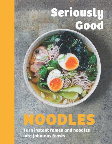 Cover image for Seriously Good Noodles