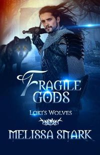 Cover image for Fragile Gods: Loki's Wolves