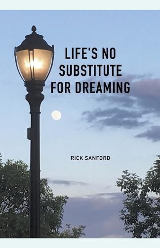 Cover image for Life's No Substitute For Dreaming