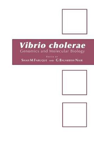 Vibrio Cholerae: Genomics and Molecular Biology