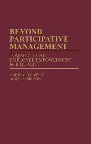 Cover image for Beyond Participative Management: Toward Total Employee Empowerment for Quality