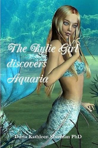 Cover image for The Rylie Girl discovers Aquaria