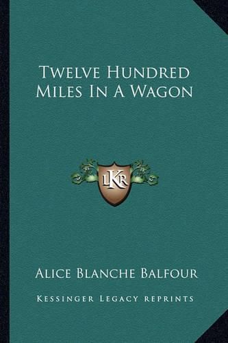 Cover image for Twelve Hundred Miles in a Wagon