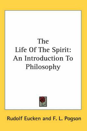 Cover image for The Life of the Spirit: An Introduction to Philosophy