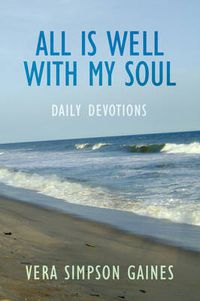 Cover image for All Is Well with My Soul Daily Devotions