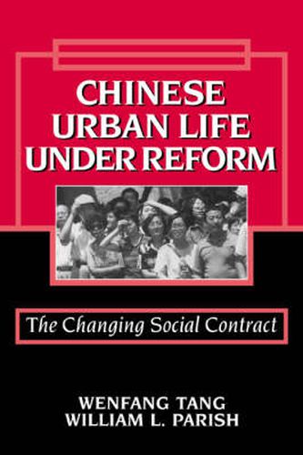 Cover image for Chinese Urban Life under Reform: The Changing Social Contract