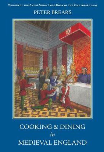 Cooking and Dining in Medieval England