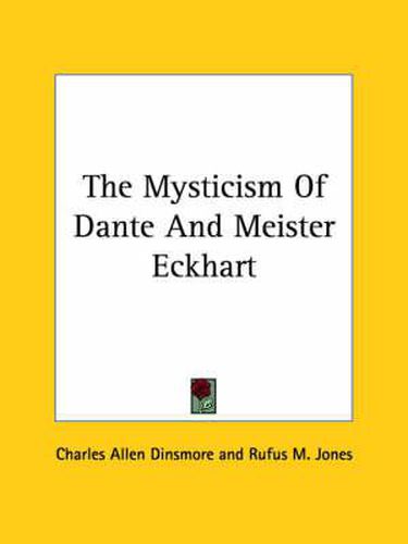 The Mysticism of Dante and Meister Eckhart