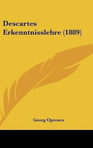 Cover image for Descartes Erkenntnisslehre (1889)
