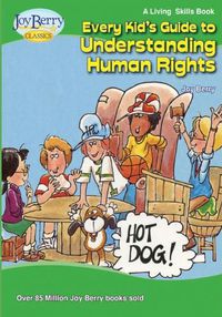 Cover image for Every Kid's Guide to Understanding Human Rights