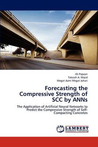 Forecasting the Compressive Strength of SCC by ANNs