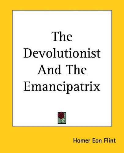 Cover image for The Devolutionist And The Emancipatrix