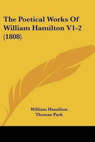 Cover image for The Poetical Works Of William Hamilton V1-2 (1808)