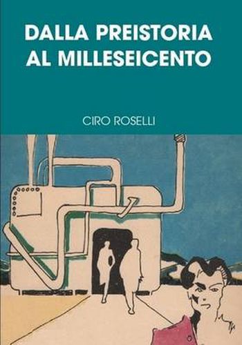 Cover image for Dalla Preistoria Al Milleseicento